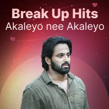 Akaleyo nee Akaleyo - Break up hits