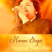 Humane Sagar: The Singing Sensation