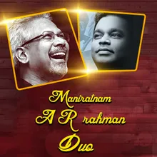  Mani Ratnam - AR Rahman Duo