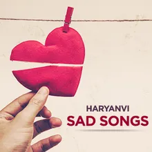 Haryanvi Sad Songs