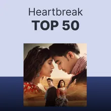 Heartbreak Top 50