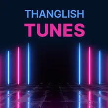 Thanglish Tunes