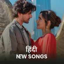 New Hindi Songs