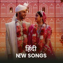 New Hindi Songs