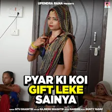 Pyar Ki Koi Gift Leke Sainya