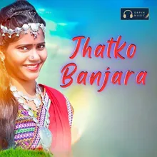 Jhatko Banjara