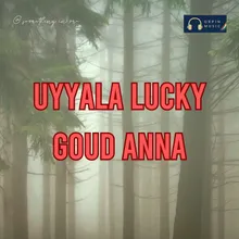 Uyyala Lucky Goud Anna