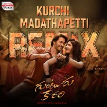 Kurchi Madathapetti Official Remix