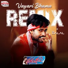 Vayari Bhama Official Remix