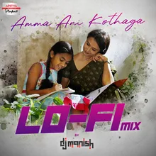 Amma Ani Kothaga Lofi Mix