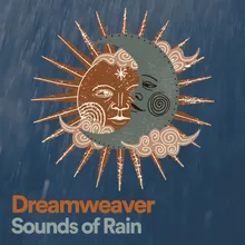 Dreamweaver Sounds of Rain, Pt. 3