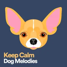Keep Calm Dog Melodies, Pt. 17