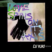 Love Spins On Its Axis DJ Yuki Remix