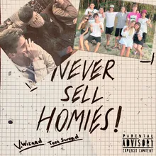 Never Sell Homies
