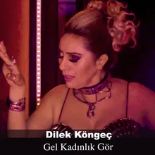 Gel Kadınlık Gör