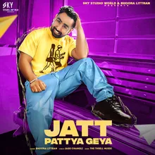 Jatt Pattya Geya