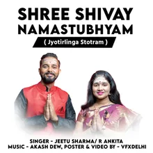 Shree Shivay Namastubhyam Jyotirlinga Stotram