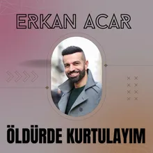 Öldürde Kurtalayım