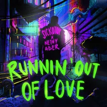 Runnin' Out Of Love