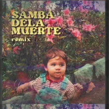 Amores Nostalgia Samba de la Muerte Remix