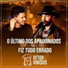 O Último dos Apaixonados / Fiz Tudo Errado Ao Vivo