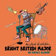 Bright British Major No Vocals Allowed