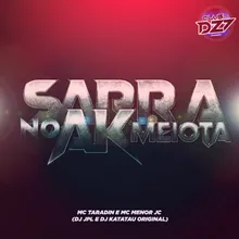 SARRA NO MEU AK MEIOTA