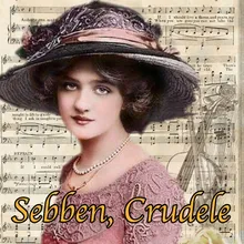 Sebben, Crudele Instrumental