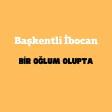 Bir Oğlum Olupta