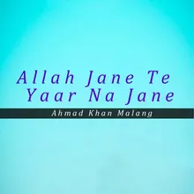 Allah Jane Te Yaar Na Jane