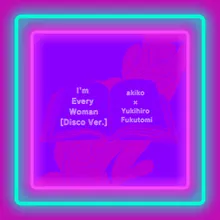 I'm Every Woman (Disco Ver.)