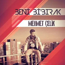 Beni Bi' Bırak