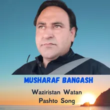 Waziristan Watan Pashto Song