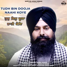 Tudh Bin Dooja Naahi Koye