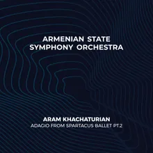 Aram Khachaturian։ Adagio From «Spartacus» Ballet, Pt.2