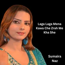 Laga Laga Mena Kawa Che Zrah Me Kha She