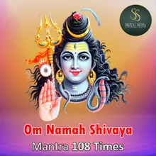 om Namah Shivaya Chanting manthra 108 Times