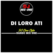 Loro Ati Dj Slow Style