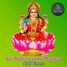 Sri Maha Laxmi Manthra 108 Times