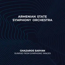 Ghazaros Saryan։ Sunrise from Symphonic Images