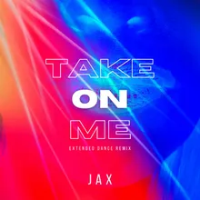 Take On Me Extended Dance Remix