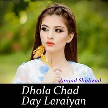 Dhola Chad Day Laraiyan