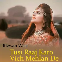 Tusi Raaj Karo Vich Mehlan De