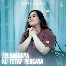 Selamanya Ku Tetap Percaya