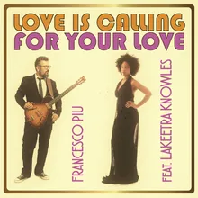 Love Is Calling For Your Love