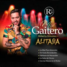 Mix Gaitero: La Más Pura Intención / De Grata Recordación / Háblame de Maracaibo / La Gaita de Otrora / Con las Manos en el Pecho