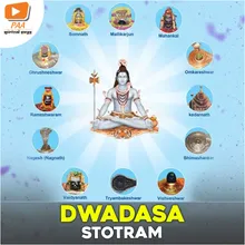 Dwadasa Jyotirlinga Stotram