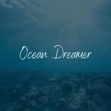 Ocean Dreamer, Pt. 10