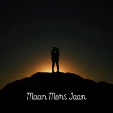 Maan Meri Jaan