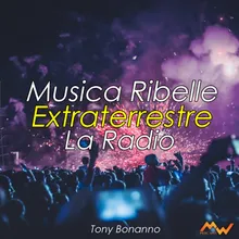 Musica ribelle / Extraterrestre / La radio